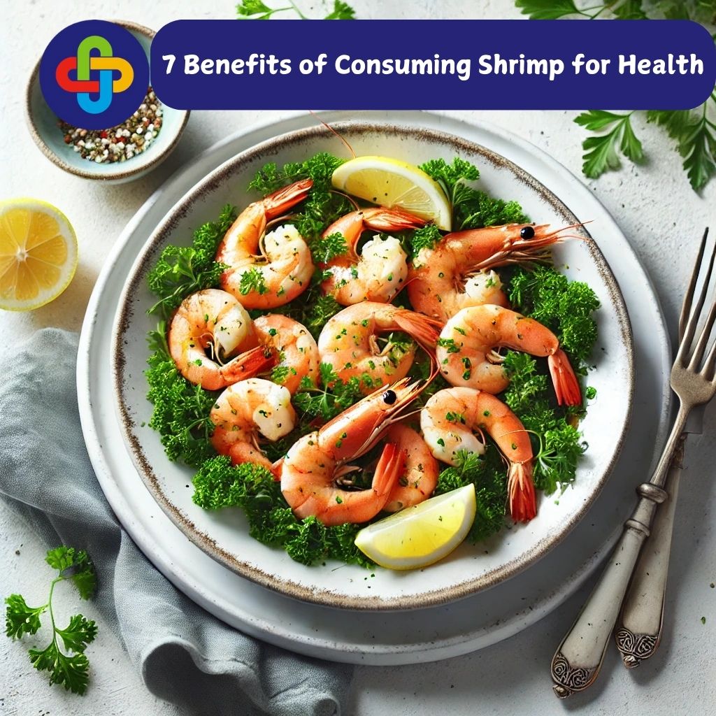  7 Benefits of Consuming Shrimp for Health